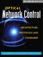 Optical Network Control: Architecture, Protocols, and Standards