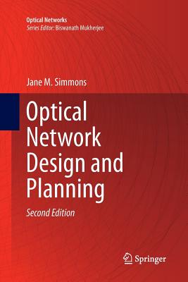 Optical Network Design and Planning - Simmons, Jane M