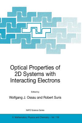 Optical Properties of 2D Systems with Interacting Electrons - Ossau, Wolfgang J (Editor), and Suris, Robert (Editor)