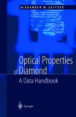 Optical Properties of Diamond: A Data Handbook - Zaitsev, A M