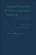 Optical Properties of Inhomogeneous Materials: Applications to Geology, Astronomy, Chemistry, and Engineering