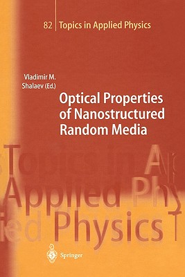 Optical Properties of Nanostructured Random Media - Shalaev, Vladimir M. (Editor)