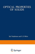 Optical Properties of Solids: Papers from the NATO Advanced Study Institute on Optical Properties of Solids Held August 7-20, 1966, at Freiburg, Germany