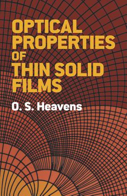 Optical Properties of Thin Solid Films - Heavens, O S