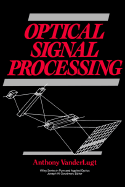 Optical Signal Processing - VanderLugt, Anthony