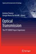 Optical Transmission: The FP7 BONE Project Experience