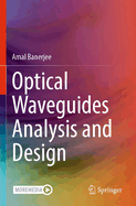 Optical Waveguides Analysis and Design