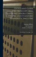 Optics and Laser Spectroscopy, Bell Telephone Laboratories, 1951-1961, and Stanford University Since 1961: Oral History Transcript / 199