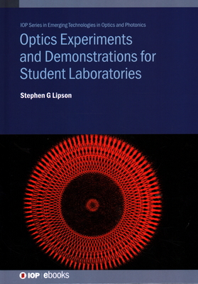 Optics Experiments and Demonstrations for Student Laboratories - Lipson, Stephen G, Professor