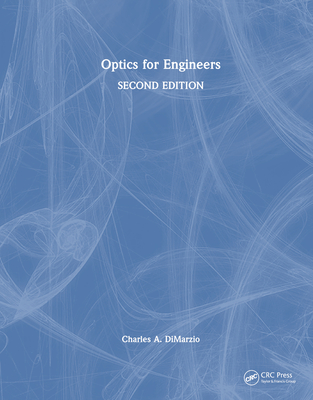 Optics for Engineers - Dimarzio, Charles A