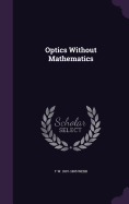 Optics Without Mathematics
