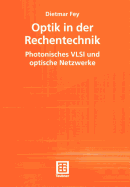 Optik in Der Rechentechnik: Photonisches VLSI Und Optische Netzwerke