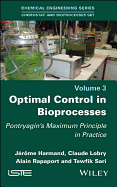 Optimal Control in Bioprocesses: Pontryagin's Maximum Principle in Practice