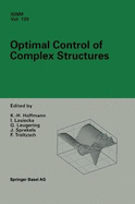 Optimal Control of Complex Structures: International Conference in Oberwolfach, June 4-10, 2000