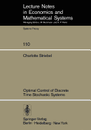 Optimal Control of Discrete Time Stochastic Systems
