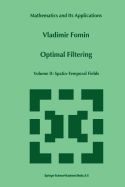 Optimal Filtering: Volume II: Spatio-Temporal Fields