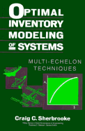 Optimal Inventory Modeling of Systems: Multi-Echelon Techniques