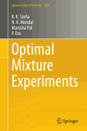 Optimal Mixture Experiments - Sinha, B.K., and Mandal, N.K., and Pal, Manisha