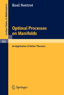 Optimal Processes on Manifolds: An Application of Stoke's Theorem