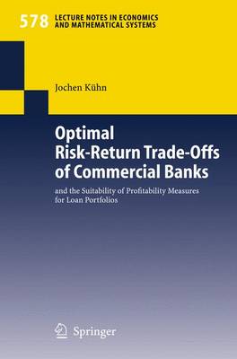 Optimal Risk-Return Trade-Offs of Commercial Banks: And the Suitability of Profitability Measures for Loan Portfolios - Khn, Jochen