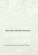 Optimality Theory: Constraint Interaction in Generative Grammar