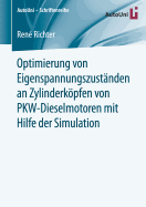 Optimierung Von Eigenspannungszustnden an Zylinderkpfen Von Pkw-Dieselmotoren Mit Hilfe Der Simulation