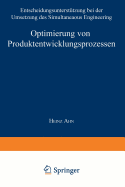 Optimierung Von Produktentwicklungsprozessen: Entscheidungsunterstutzung Bei Der Umsetzung Des Simultaneous Engineering