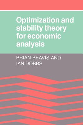 Optimisation and Stability Theory for Economic Analysis - Beavis, Brian, and Dobbs, Ian