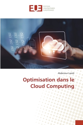Optimisation dans le Cloud Computing - Lazeb, Abdenour