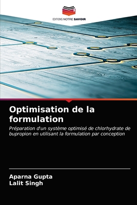 Optimisation de la formulation - Gupta, Aparna, and Singh, Lalit