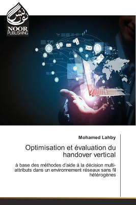Optimisation Et Evaluation Du Handover Vertical - Lahby, Mohamed
