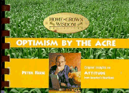 Optimism by the Acre: Original Insights on Attitude from America's Heartland