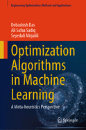 Optimization Algorithms in Machine Learning: A Meta-Heuristics Perspective