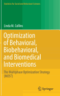 Optimization of Behavioral, Biobehavioral, and Biomedical Interventions: The Multiphase Optimization Strategy (Most)