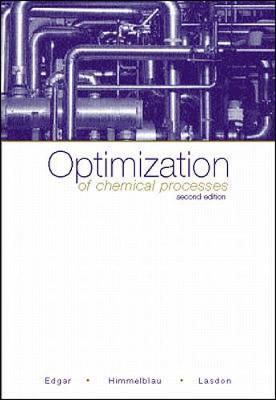 Optimization of Chemical Processes - Edgar, Thomas, and Himmelblau, David M, and Himmelblau, David Mautner