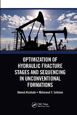 Optimization of Hydraulic Fracture Stages and Sequencing in Unconventional Formations - Alzahabi, Ahmed, and Soliman, Mohamed Y.