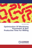 Optimization of Machining Parameters & Non Productive Time for Milling