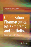 Optimization of Pharmaceutical R&d Programs and Portfolios: Design and Investment Strategy