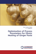 Optimization of Process Parameters for Ohmic Heating of Ginger Paste