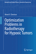 Optimization Problems in Radiotherapy for Hypoxic Tumors