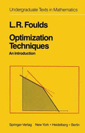 Optimization Techniques: An Introduction - Foulds, L R