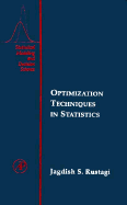Optimization Techniques in Statistics - Rustagi, Jagdish S