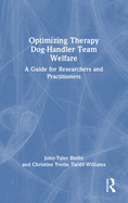 Optimizing Therapy Dog-Handler Team Welfare: A Guide for Researchers and Practitioners