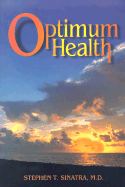 Optimum Health: A Cardiologist's Prescription for