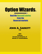 Option Wizards: Real Life Success Stories from the Financial Markets