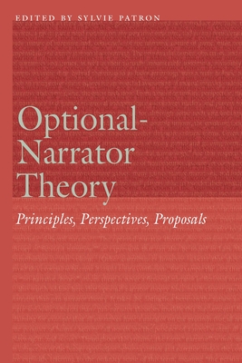 Optional-Narrator Theory: Principles, Perspectives, Proposals - Patron, Sylvie (Editor)