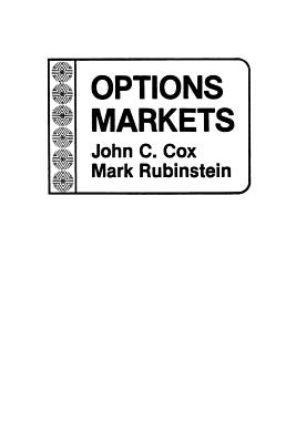 Options Markets - Cox, John C., and Rubinstein, Mark