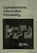 Optoelectronic Information Processing