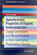 Optoelectronic Properties of Organic Semiconductors: Charge Generation and Recombination in Next-Generation Photovoltaic Devices