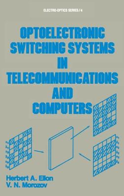 Optoelectronic Switching Systems in Telecommunications and Computers - Elion